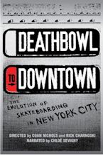 Deathbowl to Downtown (2008) - Coan Nichols, Rick Charnoski | User ...