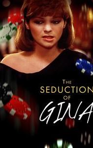 The Seduction of Gina