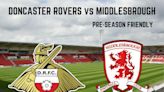 Doncaster Rovers v Middlesbrough Pre-Season Friendly Preview: Tickets, team news