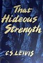 That Hideous Strength (The Space Trilogy, #3)