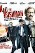 Kill the Irishman