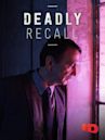 Deadly Recall