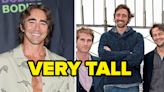 28 Famous Guys That Are Extremely Tall, Like Even Taller Than You Think