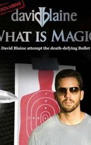 David Blaine: What Is Magic?