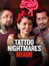 Tattoo Nightmares: Miami