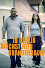 In Berlin wächst kein Orangenbaum (2020) - Posters — The Movie Database ...