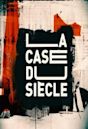 La Case du siècle