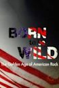 Born to Be Wild: The Golden Age of American Rock