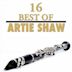 16 Best of Artie Shaw