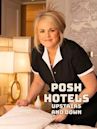 Posh Hotels: Upstairs and Down