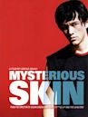 Mysterious Skin