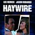 Haywire (1980 film)