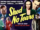Shed No Tears (2013 film)
