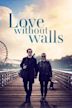 Love Without Walls