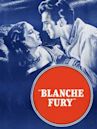 Blanche Fury