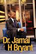 Dr. Jamal H Bryant