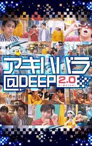 Akihabara@Deep 2.0