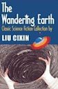 The Wandering Earth: Classic Science Fiction Collection