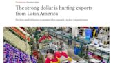 La fortaleza del dólar perjudica las exportaciones de América Latina: “Milei debería reflexionar”