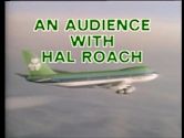 An Audience with Hal Roach