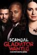 Scandal: Gladiator Wanted