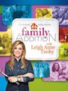 Family Addition With Leigh Anne Tuohy