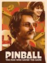 Pinball: The Man Who Saved the Game