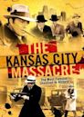 The Kansas City Massacre