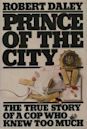 Prince of the City: The True Story of a Cop Who Knew Too Much