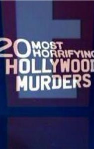 20 Most Horrifying Hollywood Murders