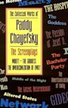 The Collected Works of Paddy Chayefsky: The Screenplays Volume 1 (The Collected Works of Paddy Chayefsky Vol 3 & 4)