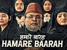 Hamare Baarah: HC Finds Nothing Objectionable In The Movie