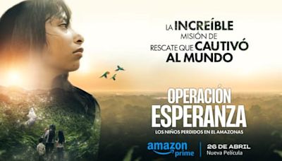 Disponible en plataformas “Operación Esperanza: Los niños perdidos en el Amazonas”