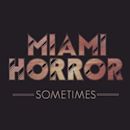 Sometimes (Miami Horror song)