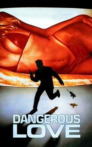 Dangerous Love