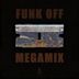 Funk Off Megamix