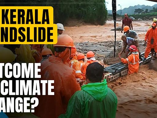 Wayanad Landslides: Is Kerala's landslide an outcome of climate change? | Explained