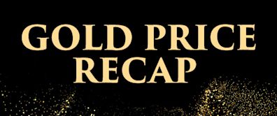 Gold Price RECAP July 29 - August 2