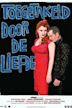 Toegetakeld door de liefde