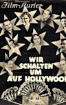 Wir schalten um auf Hollywood