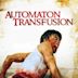 Automaton Transfusion