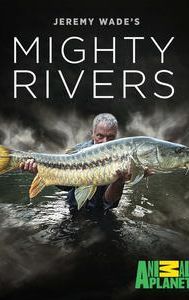 Jeremy Wade's Mighty Rivers