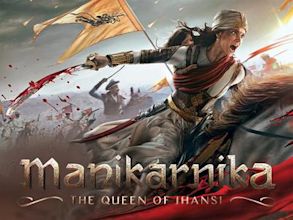 Manikarnika: The Queen of Jhansi