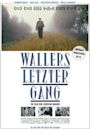 Wallers letzter Gang