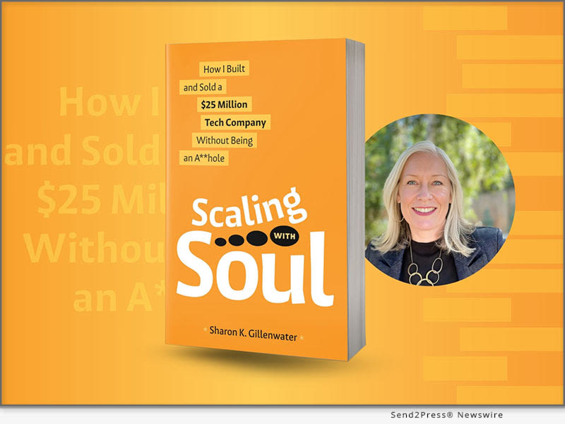 Author Sharon Gillenwater’s Memoir ‘Scaling with Soul’ Goes Behind the Scenes on Scaling and Selling a $25 Million Business