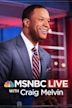 MSNBC Live With Craig Melvin