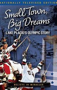 Small Town, Big Dreams: Lake Placid's Olympic Story