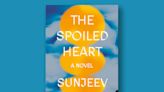 Book excerpt: "The Spoiled Heart" by Sunjeev Sahota