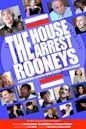 The House Arrest Rooneys