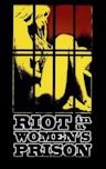 Riot in a Women's Prison